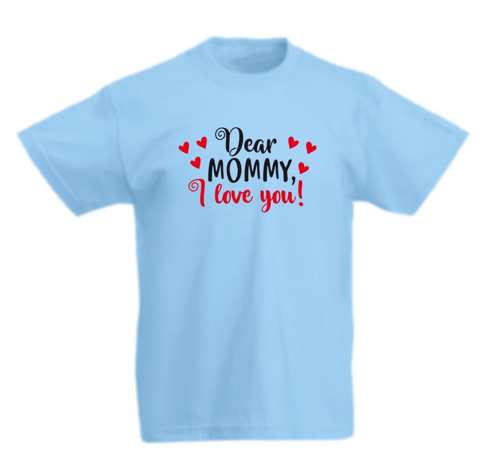 G-graphics T-Shirt Dear mommy, I love you! Kinder T-Shirt, mit Spruch / Sprüche / Print / Aufdruck von G-graphics