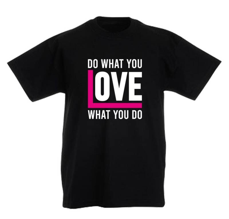 G-graphics T-Shirt Do what you LOVE what you do Kinder T-Shirt mit coolem Spruch als Frontprint von G-graphics