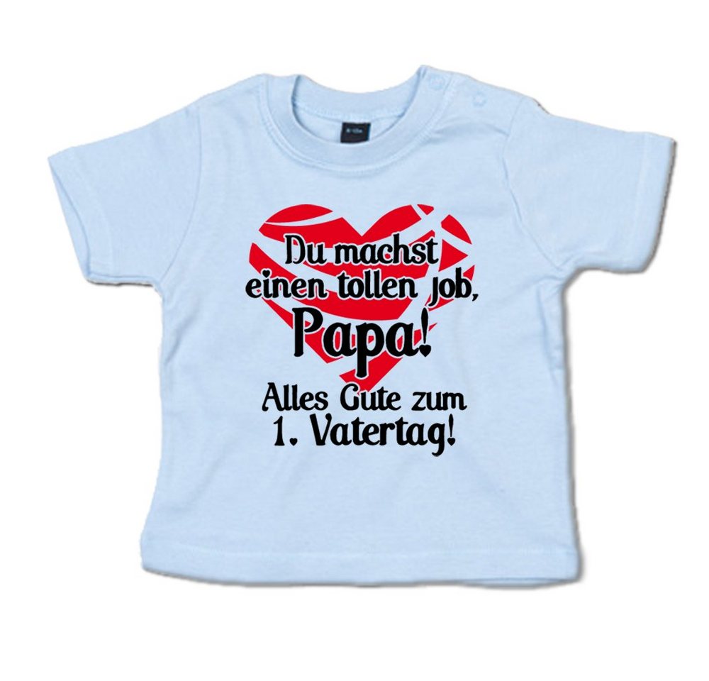G-graphics T-Shirt Du machst einen tollen Job, Papa! Alles Gute zum 1. Vatertag! Baby T-Shirt, mit Spruch / Sprüche / Print / Aufdruck von G-graphics
