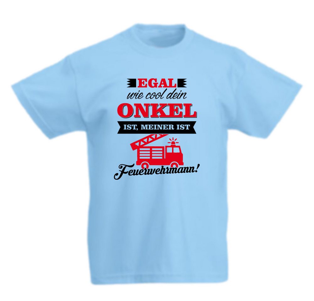G-graphics T-Shirt Egal, wie cool Dein Onkel ist, meiner ist Feuerwehrmann! Kinder T-Shirt mit coolem Spruch als Frontprint von G-graphics