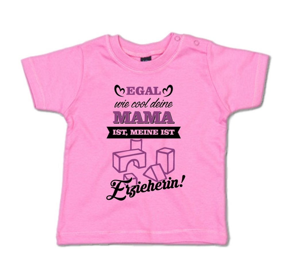 G-graphics T-Shirt Egal wie cool deine Mama ist, meine ist Erzieherin! mit Spruch / Sprüche / Print / Aufdruck, Baby T-Shirt von G-graphics