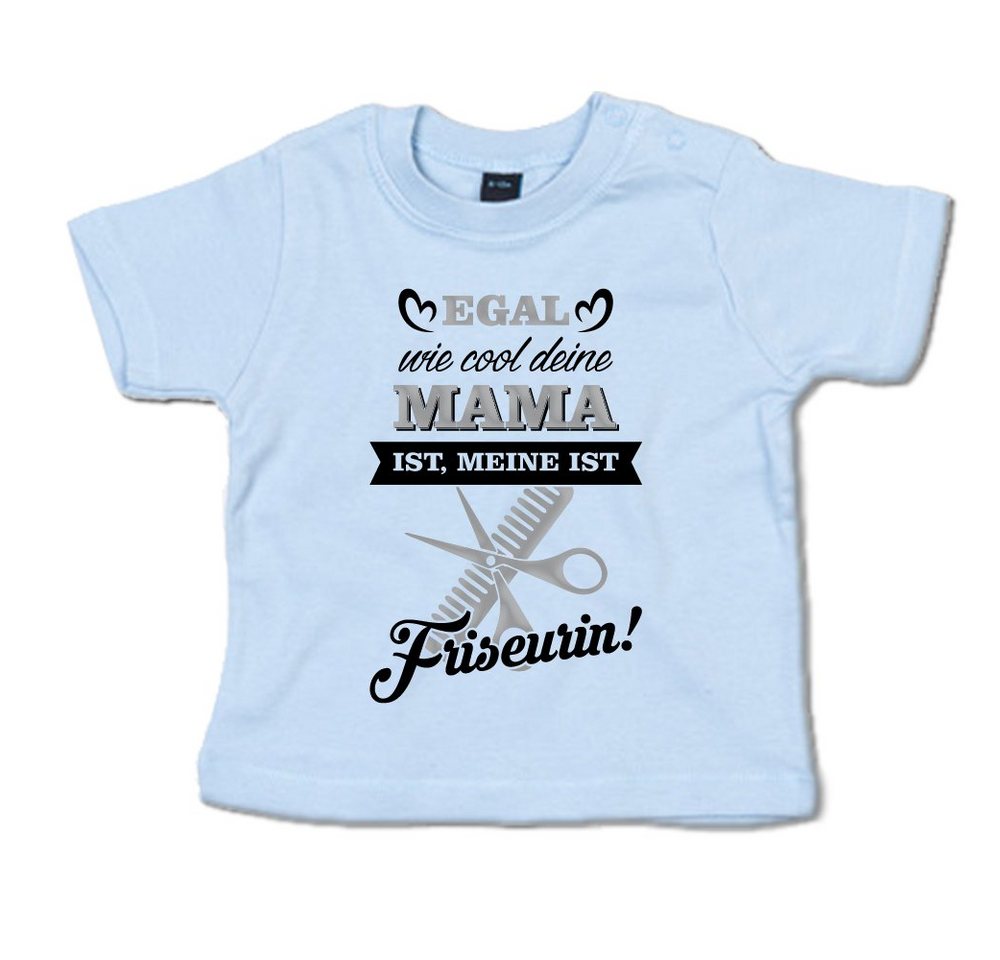 G-graphics T-Shirt Egal wie cool deine Mama ist, meine ist Friseurin! mit Spruch / Sprüche / Print / Aufdruck, Baby T-Shirt von G-graphics