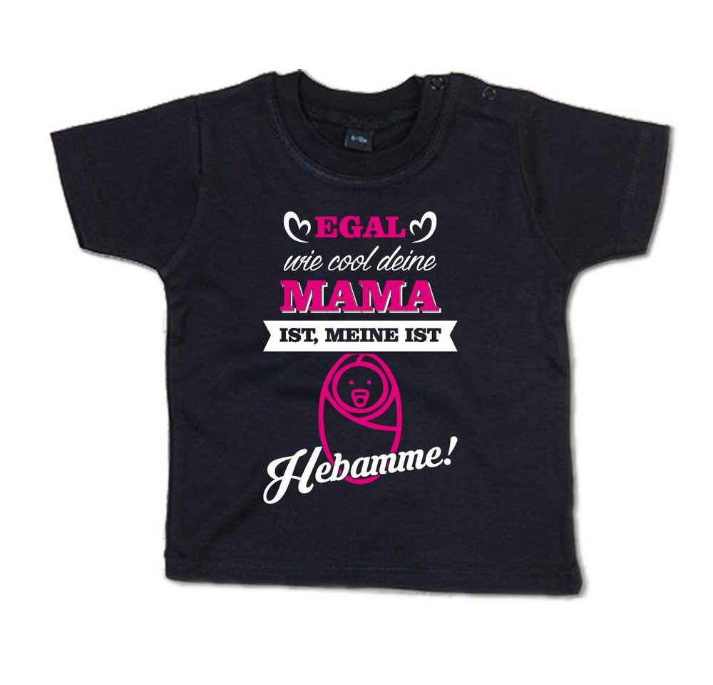 G-graphics T-Shirt Egal wie cool deine Mama ist, meine ist Hebamme! mit Spruch / Sprüche / Print / Aufdruck, Baby T-Shirt von G-graphics