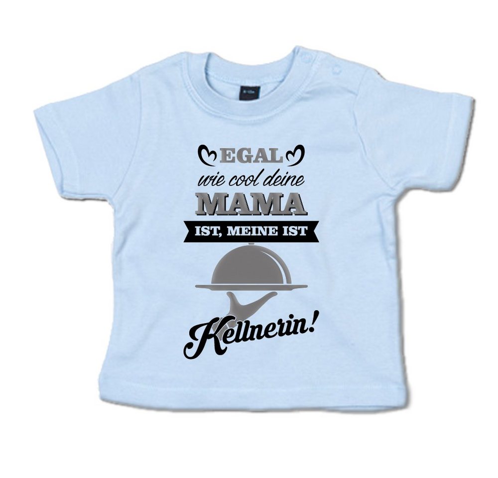 G-graphics T-Shirt Egal wie cool deine Mama ist, meine ist Kellnerin! mit Spruch / Sprüche / Print / Aufdruck, Baby T-Shirt von G-graphics