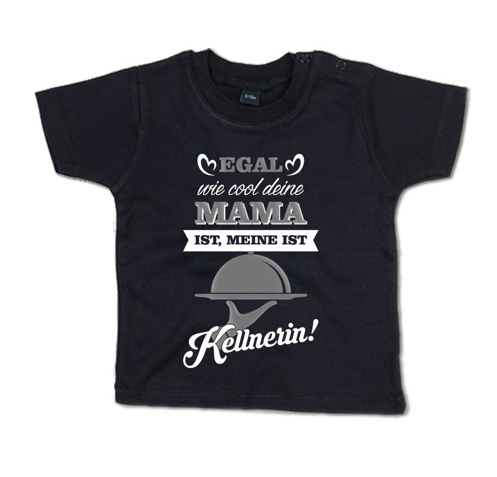 G-graphics T-Shirt Egal wie cool deine Mama ist, meine ist Kellnerin! mit Spruch / Sprüche / Print / Aufdruck, Baby T-Shirt von G-graphics