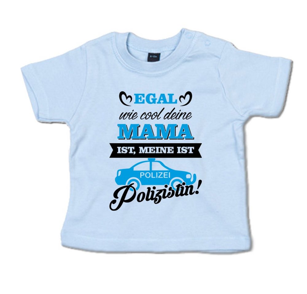 G-graphics T-Shirt Egal wie cool deine Mama ist, meine ist Polizistin! mit Spruch / Sprüche / Print / Aufdruck, Baby T-Shirt von G-graphics