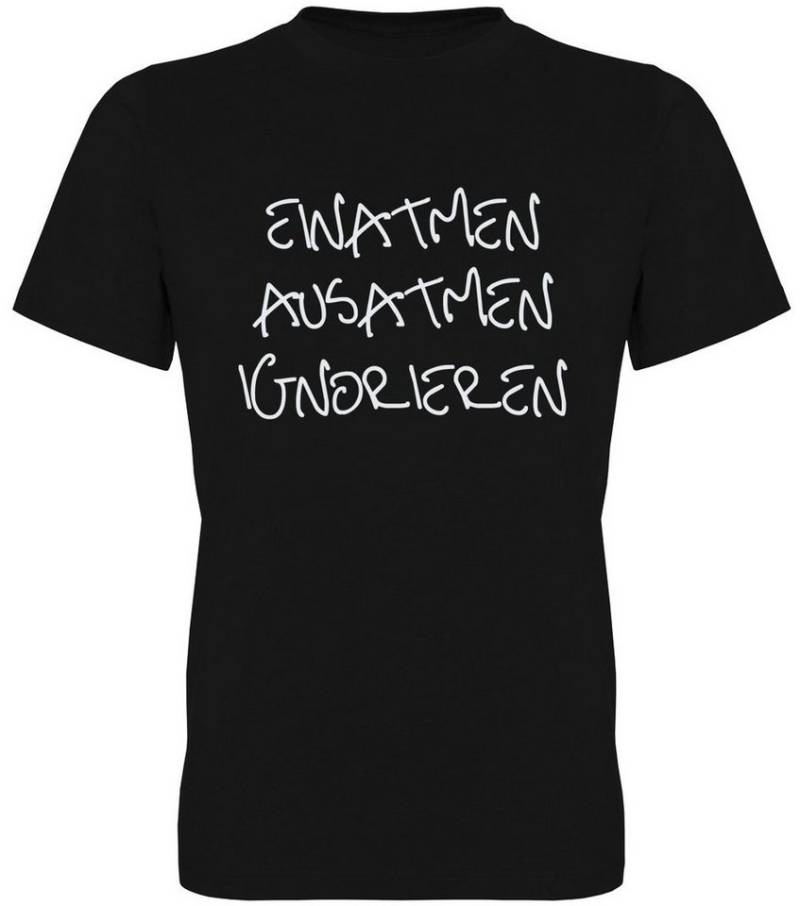 G-graphics T-Shirt Einatmen – Ausatmen – Ignorieren Herren T-Shirt mit Statement / Spruch / Motiv als Frontprint von G-graphics