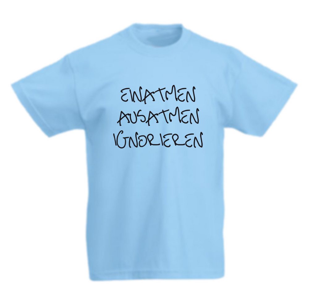 G-graphics T-Shirt Einatmen – Ausatmen – Ignorieren Kinder T-Shirt mit coolem Spruch als Frontprint von G-graphics