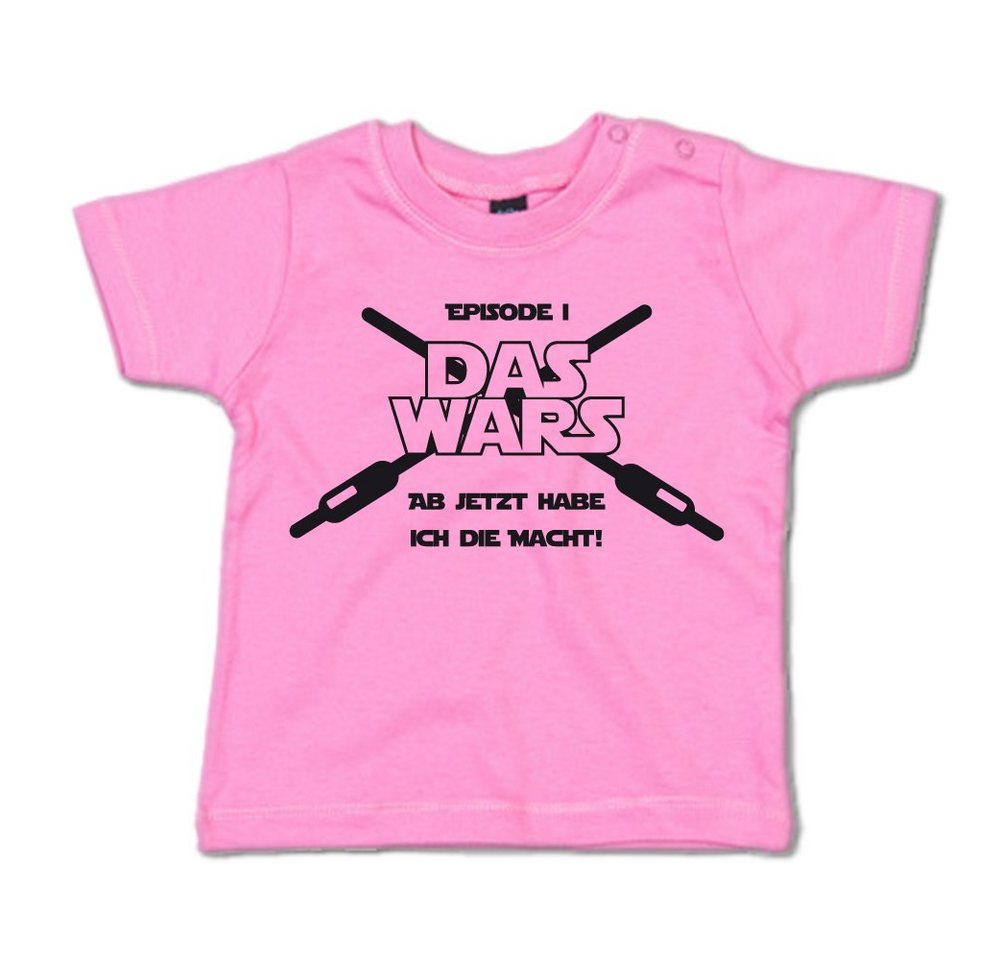 G-graphics T-Shirt Episode I – Das Wars – Ab jetzt habe ich die Macht! Baby T-Shirt, mit Spruch / Sprüche / Print / Aufdruck von G-graphics