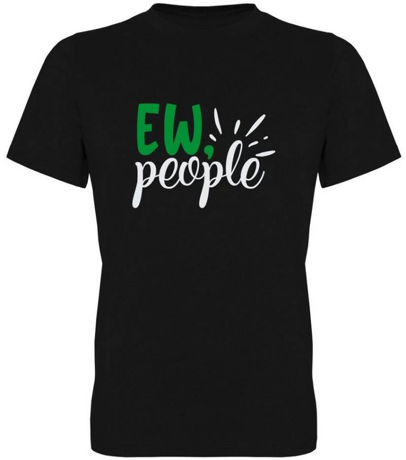 G-graphics T-Shirt Ew, people Herren T-Shirt mit Statement / Spruch / Motiv als Frontprint von G-graphics