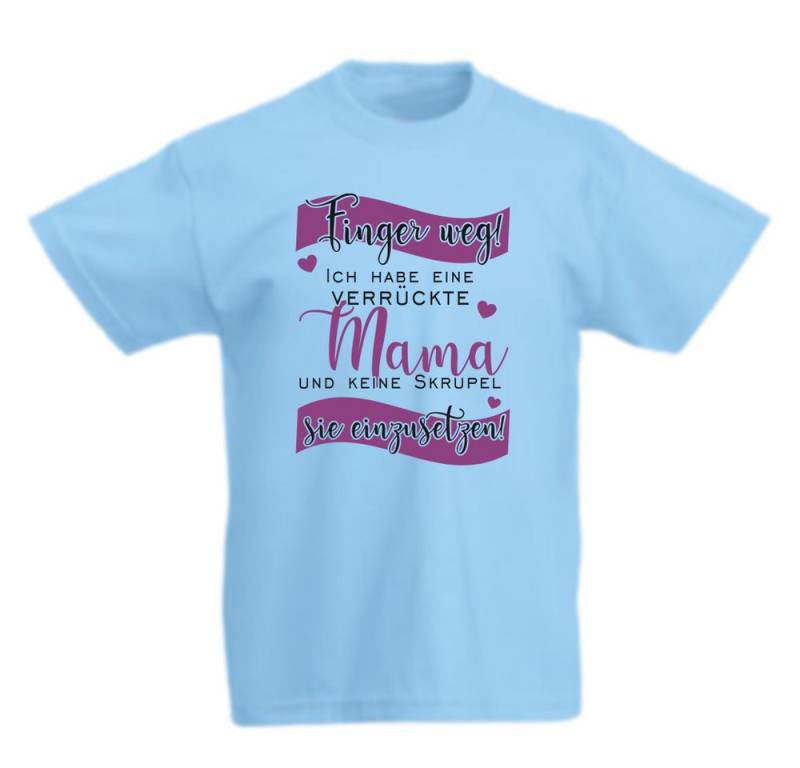 G-graphics T-Shirt Finger weg! Ich habe eine verrückte Mama Kinder T-Shirt mit Spruch / Statement von G-graphics