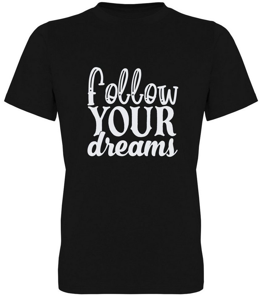 G-graphics T-Shirt Follow your dreams Herren T-Shirt, mit trendigem Frontprint, Spruch/Sprüche/Print/Motiv, Aufdruck auf der Vorderseite, für jung & alt von G-graphics