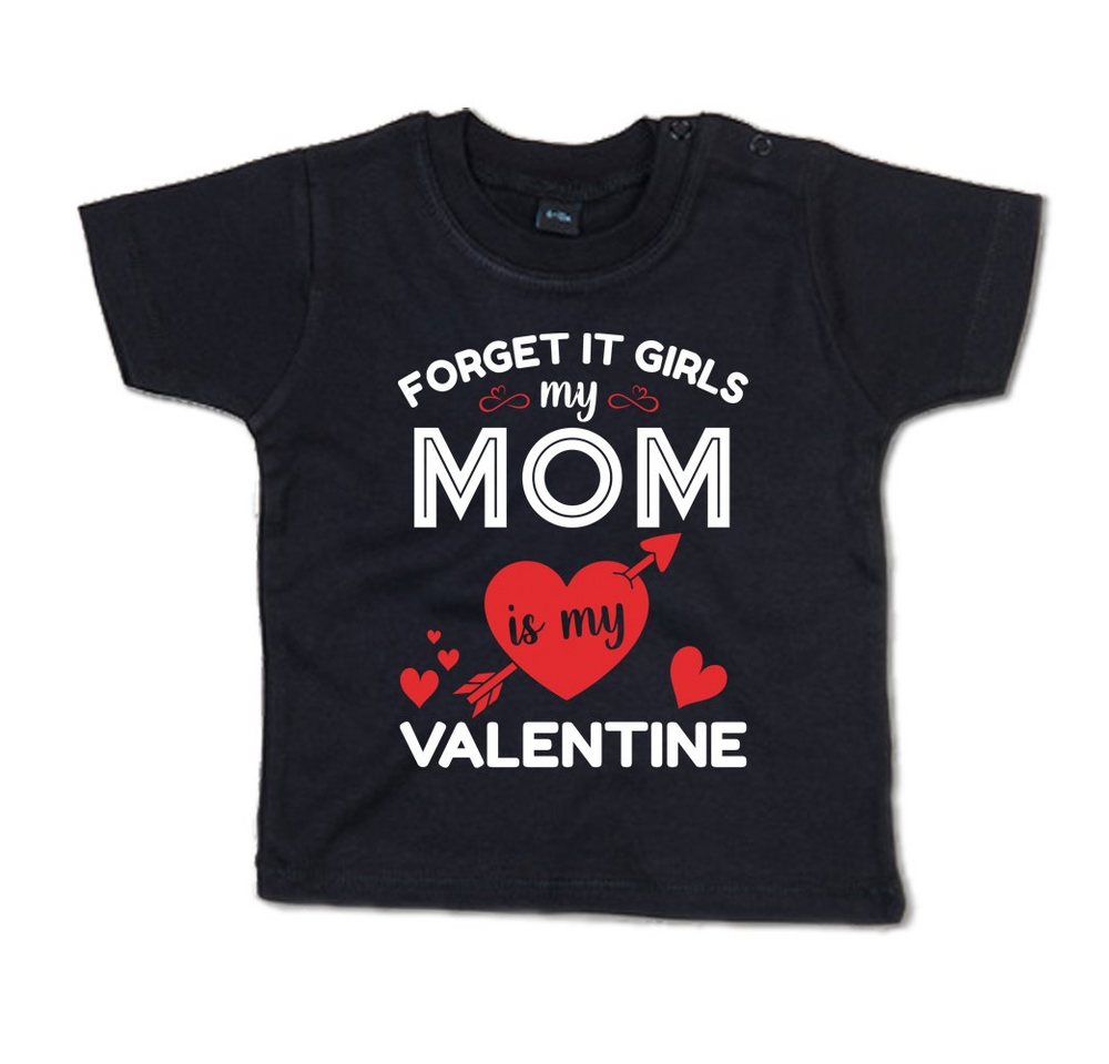G-graphics T-Shirt Forget it girls my Mom is my Valentine mit Spruch / Sprüche / Print / Aufdruck, Baby T-Shirt von G-graphics