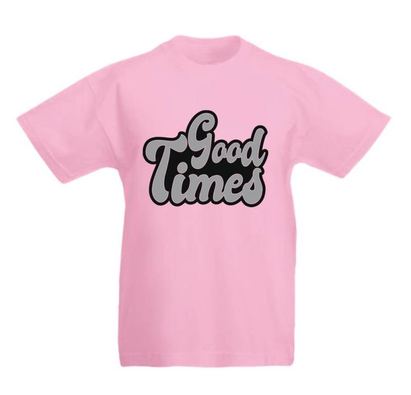 G-graphics T-Shirt Good Times Kinder T-Shirt mit coolem Spruch als Frontprint von G-graphics