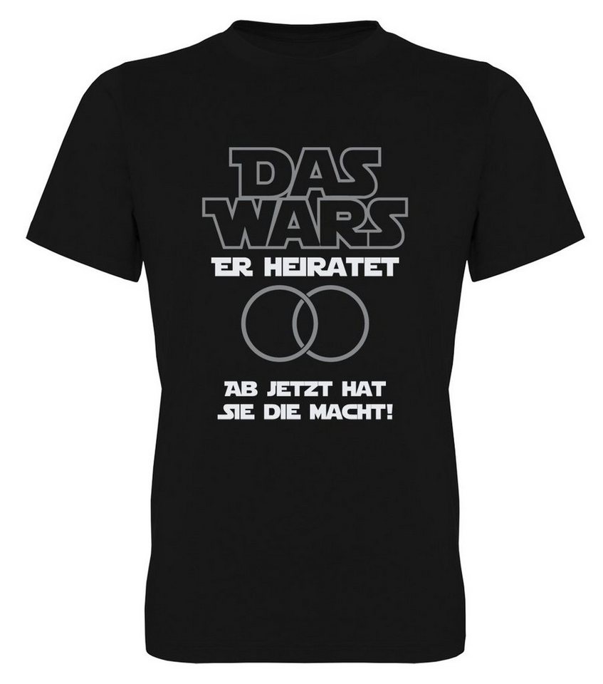 G-graphics T-Shirt Herren T-Shirt - Das Wars Er heiratet – Ab jetzt hat sie die Macht JGA-Shirt • Junggesellen-Abschied • Poltershirts • mit Frontprint / Aufdruck auf der Vorderseite • Bachelor • für Begleiter / Begleitung von G-graphics