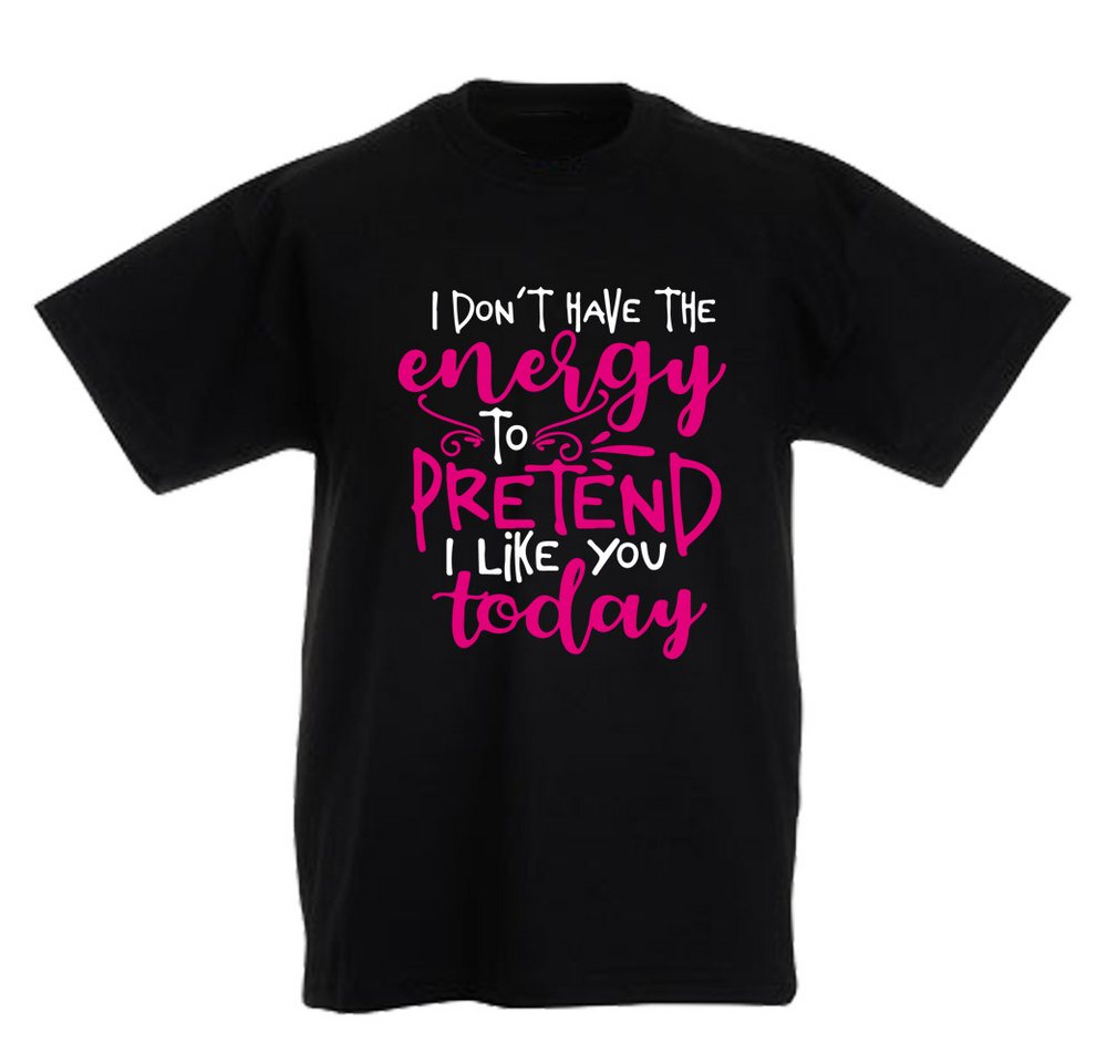 G-graphics T-Shirt I don´t have the energy to pretend I like you today Kinder T-Shirt mit coolem Spruch als Frontprint von G-graphics