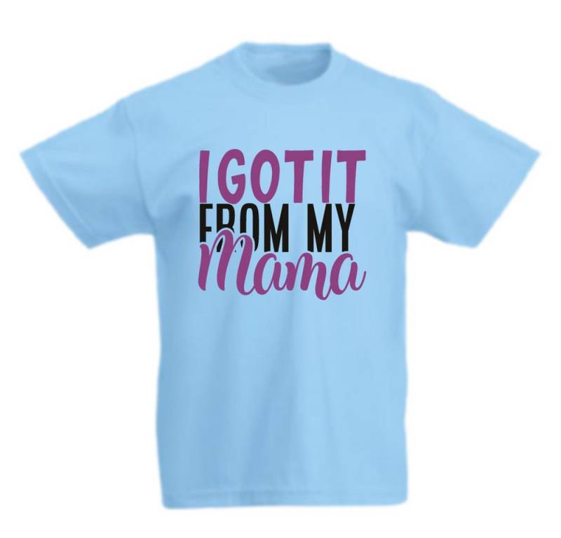 G-graphics T-Shirt I got it from my Mama Kinder T-Shirt mit Spruch / Statement von G-graphics