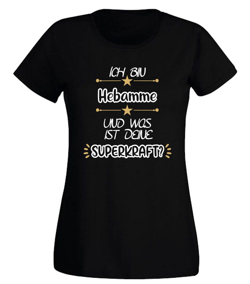 G-graphics T-Shirt Ich bin Hebamme und was ist deine Superkraft? Slim-fit Damen T-Shirt für die, die ihren Job lieben von G-graphics