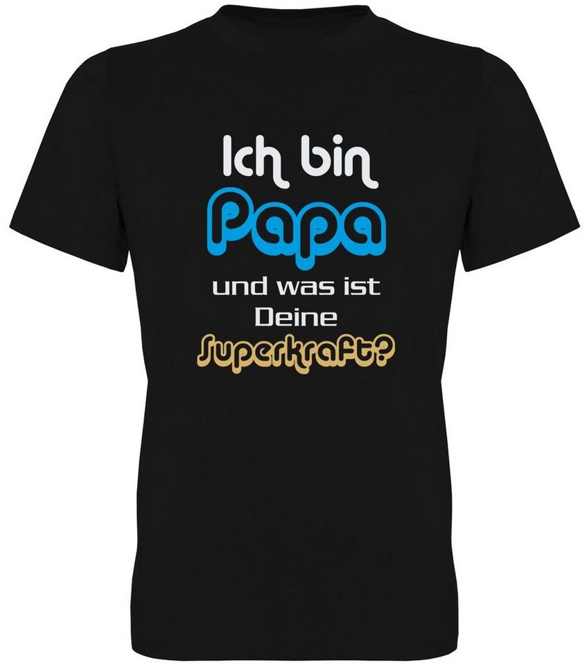 G-graphics T-Shirt Ich bin Papa und was ist Deine Superkraft? Herren T-Shirt, mit trendigem Frontprint, Aufdruck auf der Vorderseite, Spruch/Sprüche/Print/Motiv, für jung & alt von G-graphics