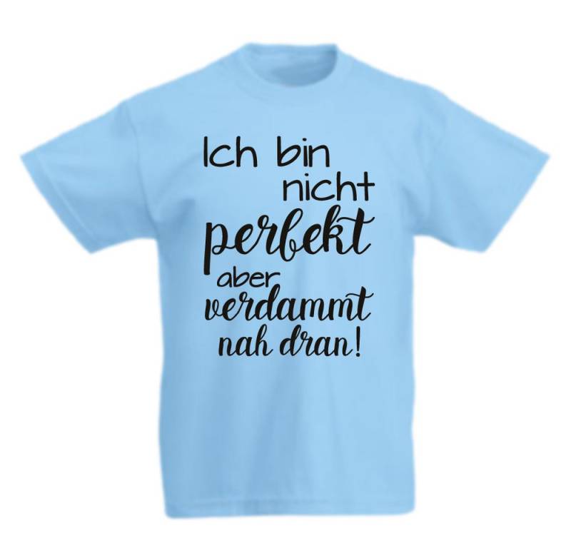 G-graphics T-Shirt Ich bin nicht perfekt, aber verdammt nah dran! Kinder T-Shirt mit coolem Spruch als Frontprint von G-graphics