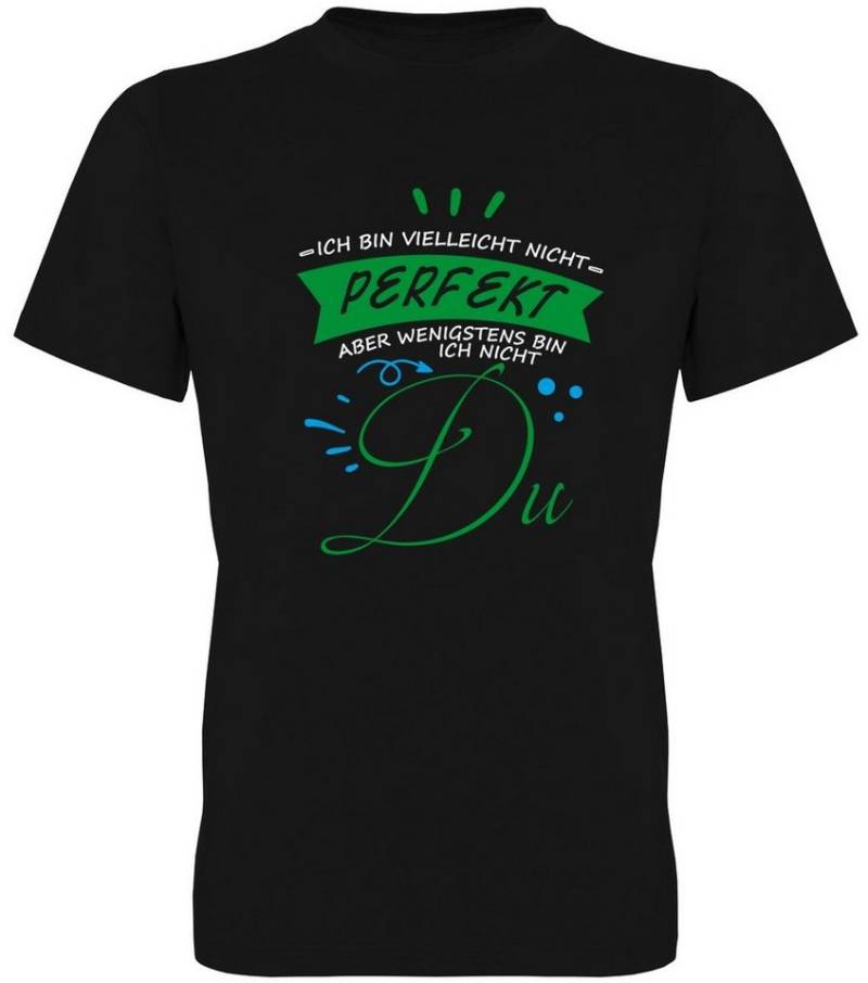 G-graphics T-Shirt Ich bin vielleicht nicht perfekt – aber wenigstens bin ich nicht Du Herren T-Shirt mit Statement / Spruch / Motiv als Frontprint von G-graphics