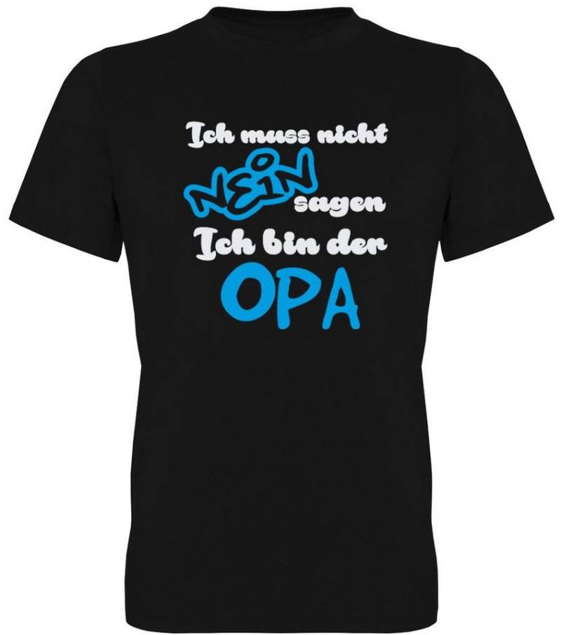 G-graphics T-Shirt Ich muss nicht NEIN sagen. Ich bin der Opa Herren T-Shirt mit Spruch / Frontprint / Motiv für tolle Opas von G-graphics