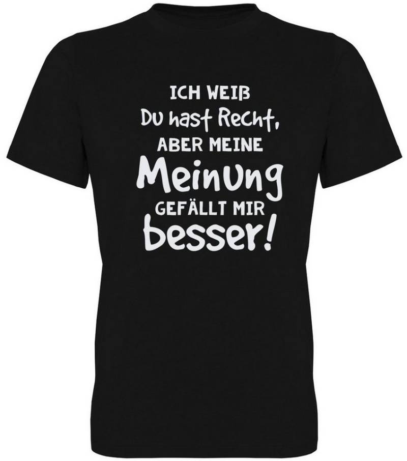 G-graphics T-Shirt Ich weiß Du hast Recht, aber meine Meinung gefällt mir besser! Herren T-Shirt mit Statement / Spruch / Motiv als Frontprint von G-graphics