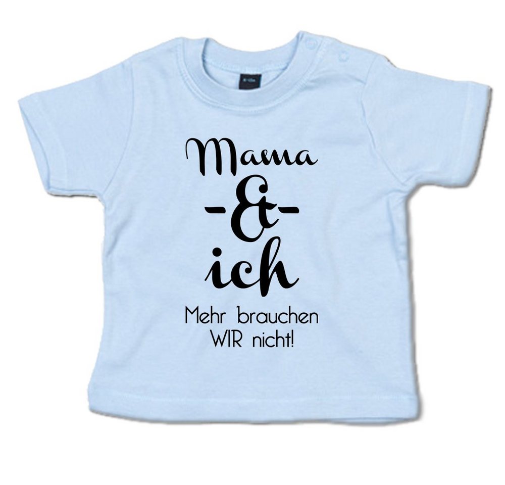 G-graphics T-Shirt Mama & Ich – Mehr brauchen wir nicht mit Spruch / Sprüche / Print / Aufdruck, Baby T-Shirt von G-graphics