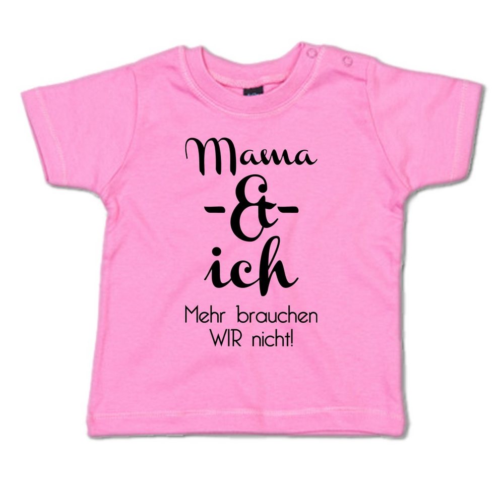 G-graphics T-Shirt Mama & Ich – Mehr brauchen wir nicht mit Spruch / Sprüche / Print / Aufdruck, Baby T-Shirt von G-graphics