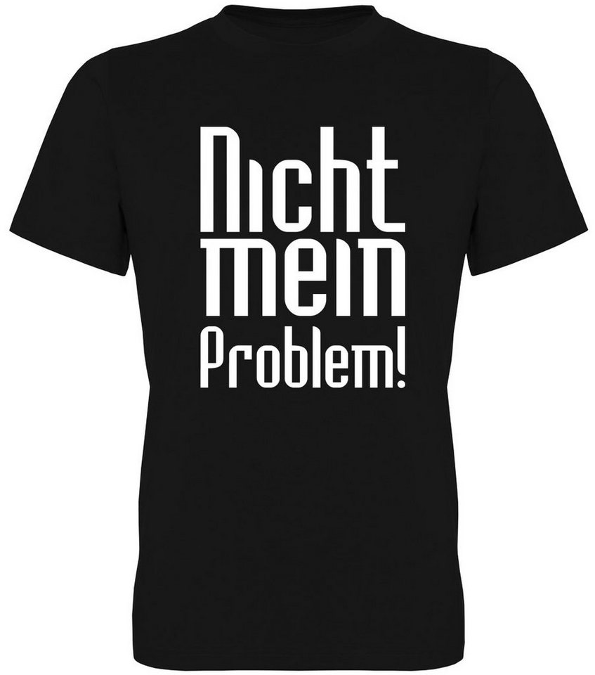 G-graphics T-Shirt Nicht mein Problem! Herren T-Shirt mit Statement / Spruch / Motiv als Frontprint von G-graphics
