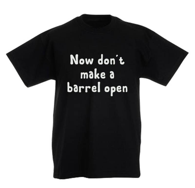 G-graphics T-Shirt Now don´t make a barrel open (Jetzt mach mal kein Fass auf) Kinder T-Shirt mit denglischem Spruch von G-graphics