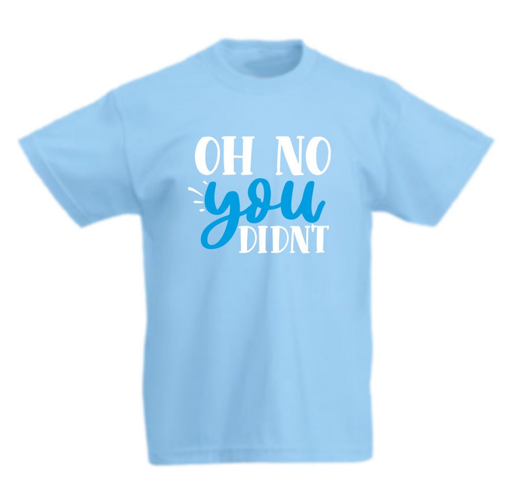 G-graphics T-Shirt Oh no, you didn´t Kinder T-Shirt mit coolem Spruch als Frontprint von G-graphics