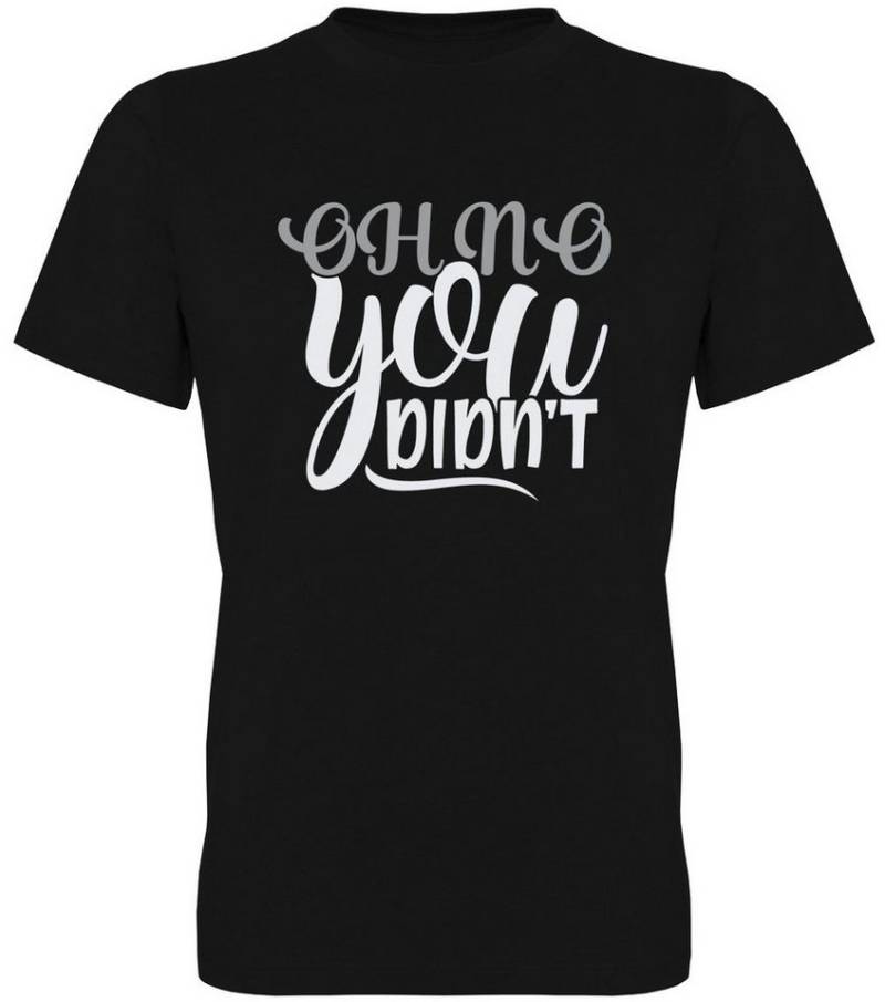 G-graphics T-Shirt Oh no you didn´t Herren T-Shirt mit Statement / Spruch / Motiv als Frontprint von G-graphics