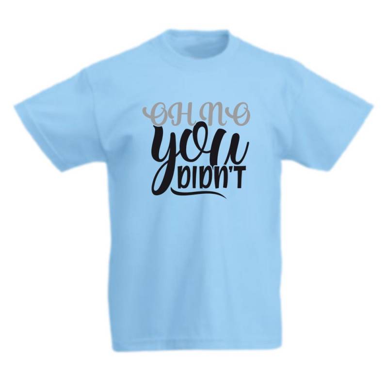 G-graphics T-Shirt Oh no you didn´t Kinder T-Shirt mit coolem Spruch als Frontprint von G-graphics