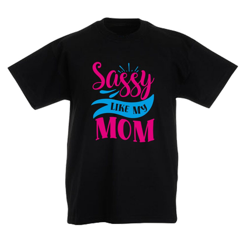 G-graphics T-Shirt Sassy like my mom Kinder T-Shirt mit coolem Spruch als Frontprint von G-graphics
