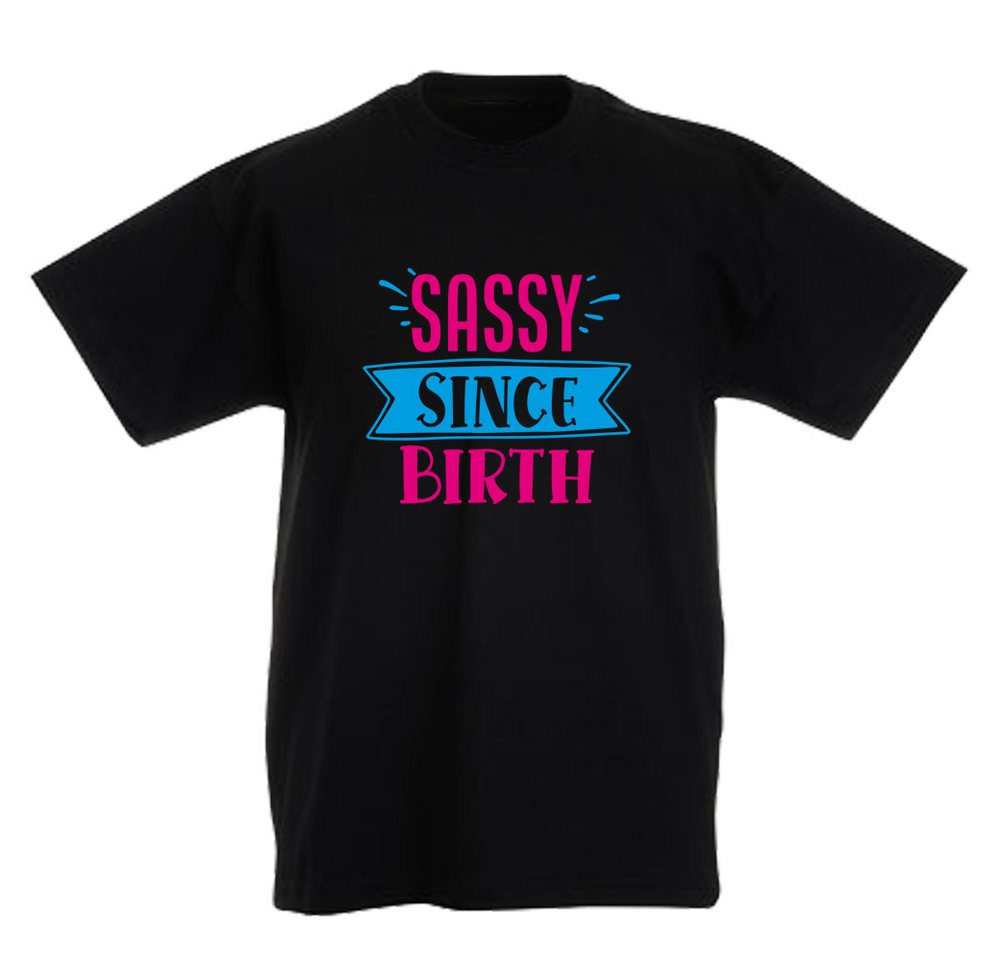 G-graphics T-Shirt Sassy since birth Kinder T-Shirt mit coolem Spruch als Frontprint von G-graphics
