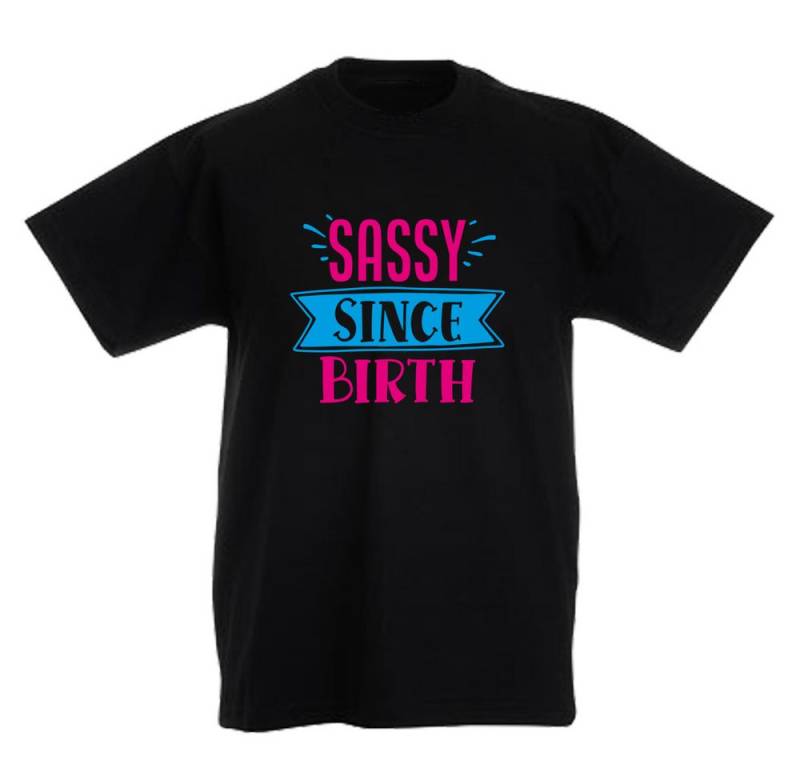 G-graphics T-Shirt Sassy since birth Kinder T-Shirt mit coolem Spruch als Frontprint von G-graphics