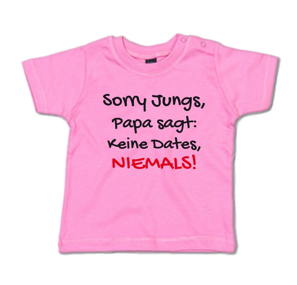 G-graphics T-Shirt Sorry Jungs, Papa sagt keine Dates, NIEMALS! Baby T-Shirt, mit Spruch / Sprüche / Print / Aufdruck von G-graphics