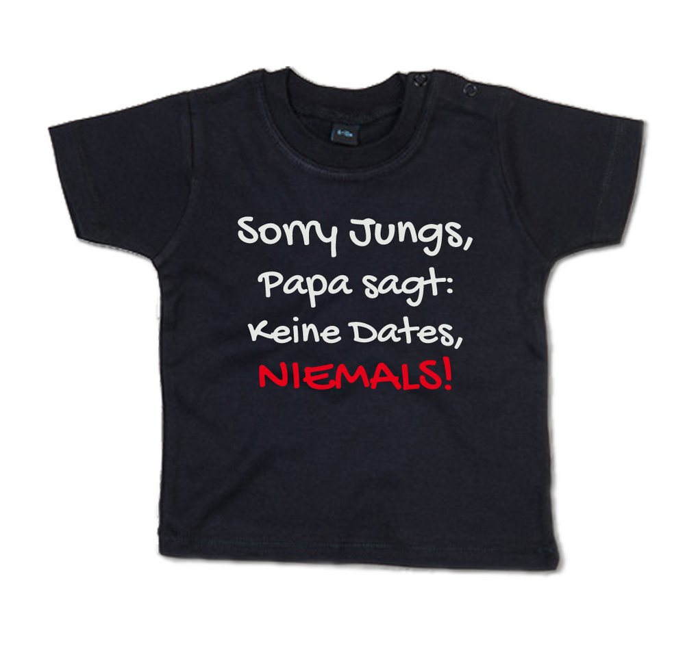 G-graphics T-Shirt Sorry Jungs, Papa sagt keine Dates, NIEMALS! Baby T-Shirt, mit Spruch / Sprüche / Print / Aufdruck von G-graphics