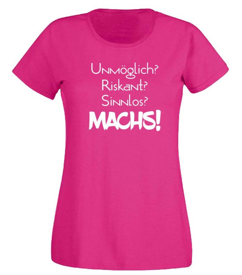 G-graphics T-Shirt Unmöglich? Riskant? Sinnlos? MACHS! Slim-fit Damen T-Shirt mit trendigem Frontprint von G-graphics