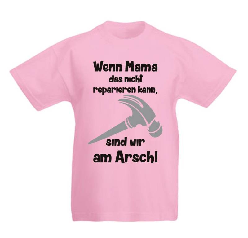 G-graphics T-Shirt Wenn Mama das nicht reparieren kann, sind wir am Arsch! Kinder T-Shirt mit Spruch / Statement von G-graphics