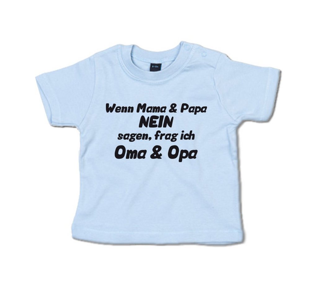 G-graphics T-Shirt Wenn Mama & Papa Nein sagen, frag ich Oma & Opa mit Spruch / Sprüche / Print / Aufdruck, Baby T-Shirt von G-graphics