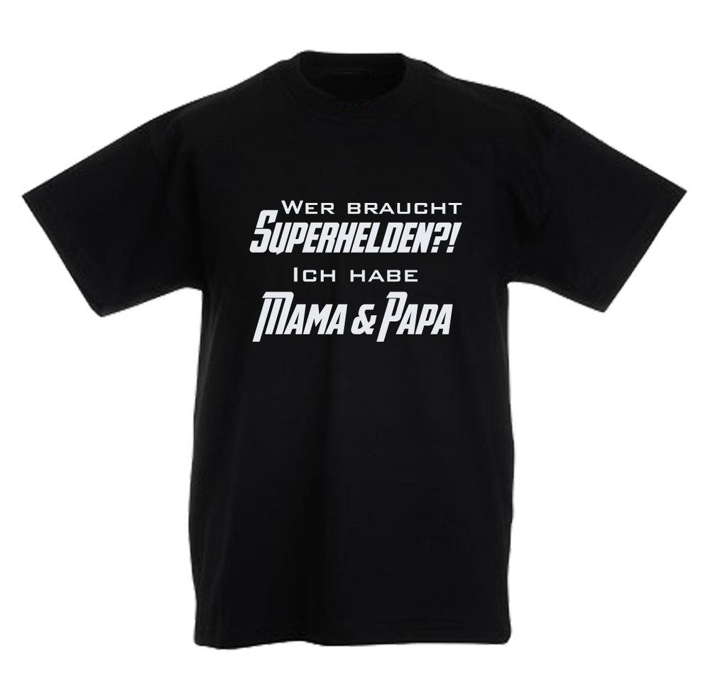 G-graphics T-Shirt Wer braucht Superhelden?! Ich habe Mama & Papa Kinder T-Shirt mit Spruch / Statement von G-graphics