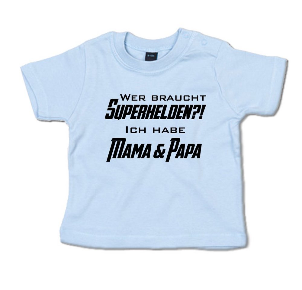 G-graphics T-Shirt Wer braucht Superhelden?! Ich habe Mama & Papa mit Spruch / Sprüche / Print / Aufdruck, Baby T-Shirt von G-graphics