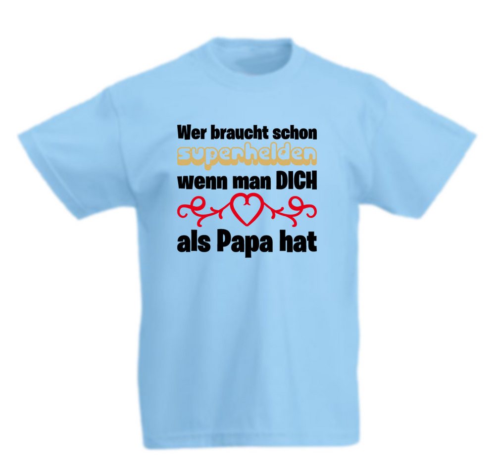 G-graphics T-Shirt Wer braucht schon Superhelden, wenn man Dich als Papa hat Kinder T-Shirt, mit Spruch / Statement G-graphics T-Shirt Wer braucht schon Superhelden, wenn man Dich als Papa hat Kinder T-Shirt, mit Spruch / Statement von G-graphics