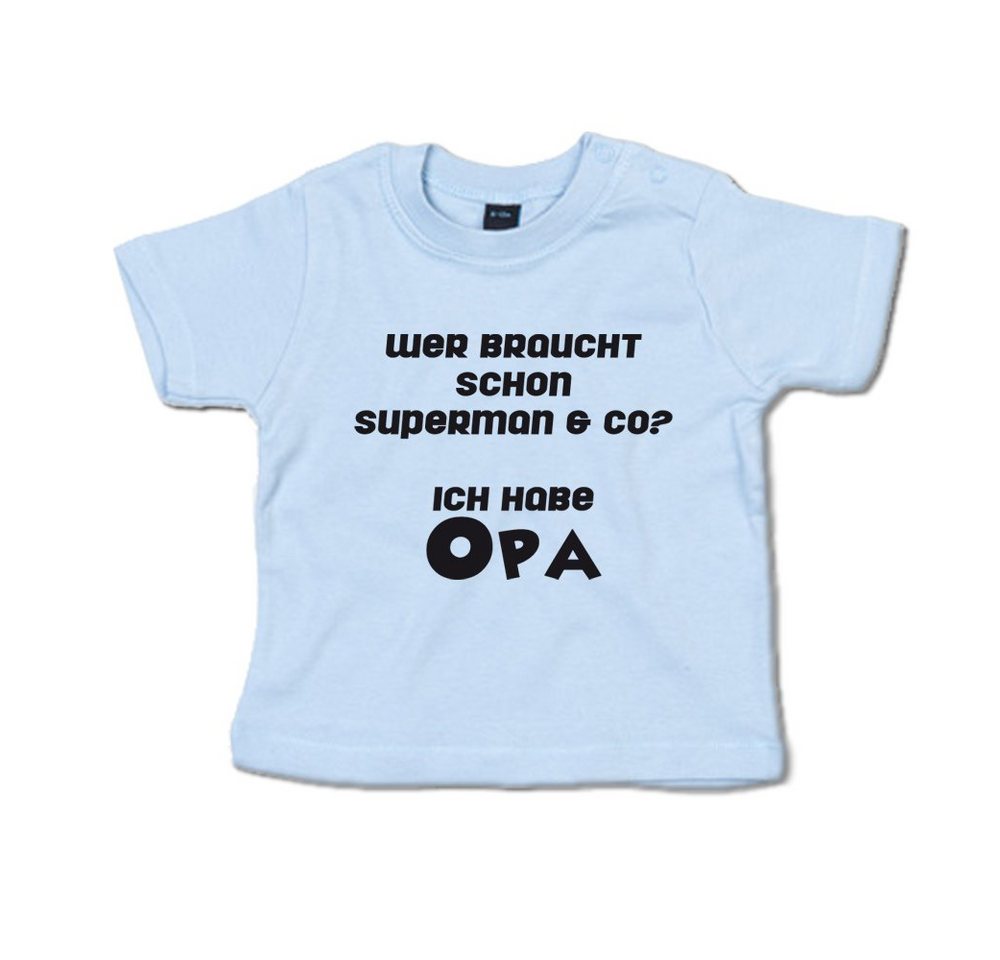 G-graphics T-Shirt Wer braucht schon Superman & co? Ich habe Opa Baby T-Shirt mit Spruch für/von Oma & Opa von G-graphics