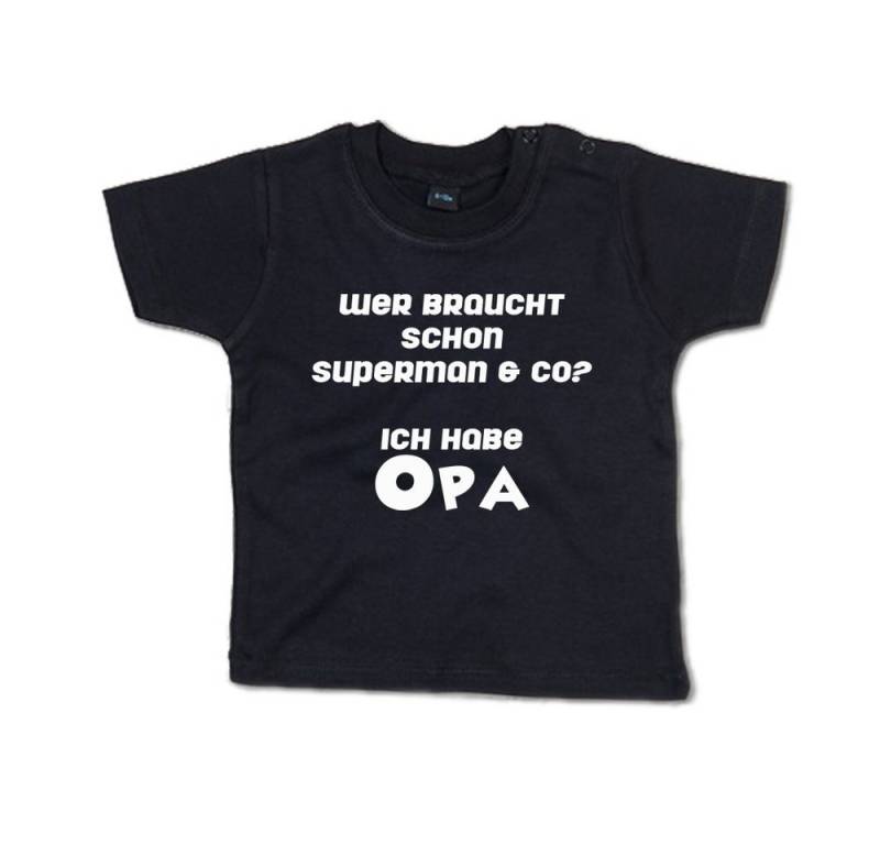 G-graphics T-Shirt Wer braucht schon Superman & co? Ich habe Opa Baby T-Shirt mit Spruch für/von Oma & Opa von G-graphics
