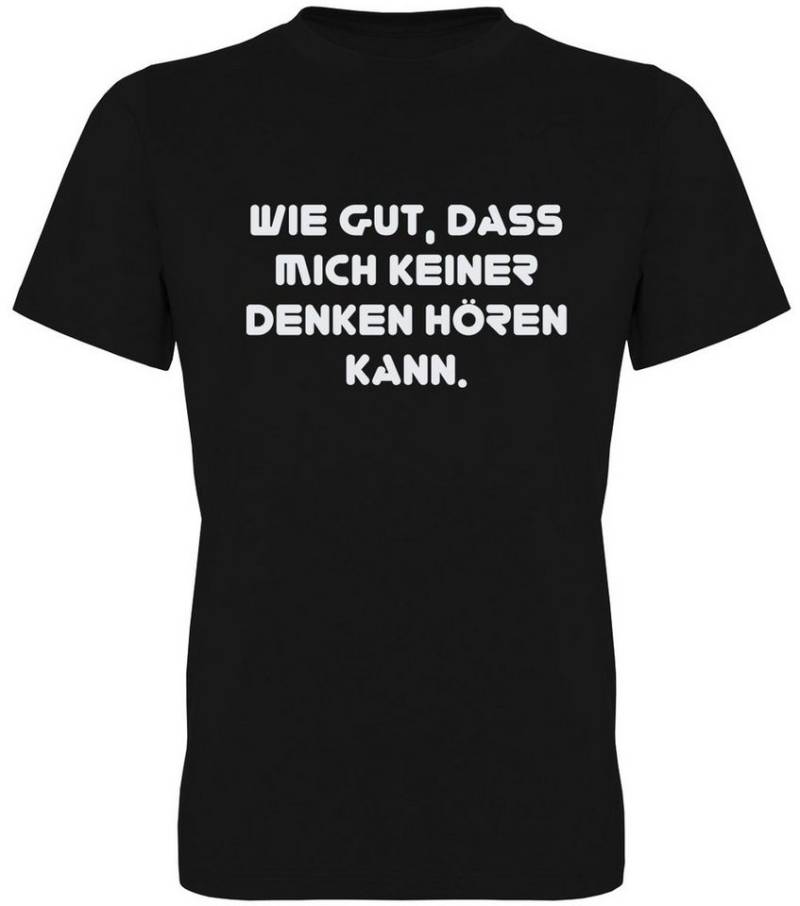 G-graphics T-Shirt Wie gut, dass mich keiner denken hören kann. Herren T-Shirt mit Statement / Spruch / Motiv als Frontprint von G-graphics