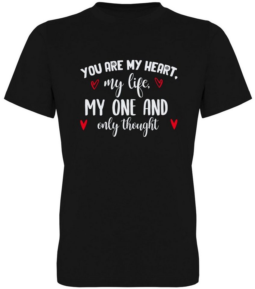 G-graphics T-Shirt You are my Heart, my life, my one and only thought Herren T-Shirt, mit trendigem Frontprint, Aufdruck auf der Vorderseite, Spruch/Sprüche/Print/Motiv von G-graphics