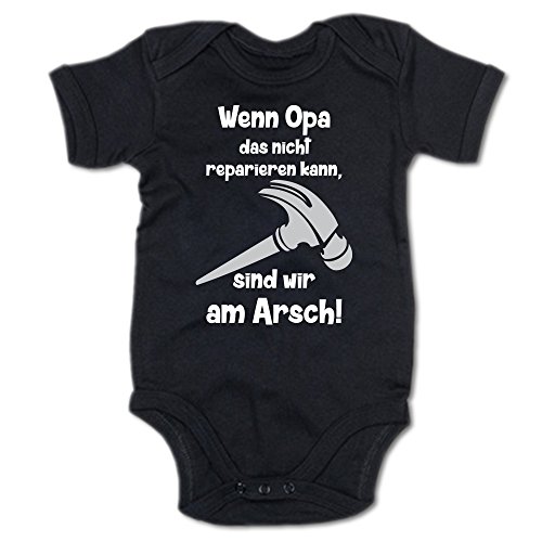G-graphics Wenn Opa das Nicht reparieren kann, sind wir am Arsch! Baby-Body 250.0337 (0-3 Monate, schwarz) von G-graphics